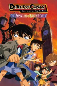Detective Conan Movie 06 – The Phantom of Baker Street (2002) Multi Audio [Hindi-Tamil-Telugu-Mal-Eng-Jap] 480p, 720p & 1080p HD BluRay | 10bit HEVC ESub [REMASTERED]
